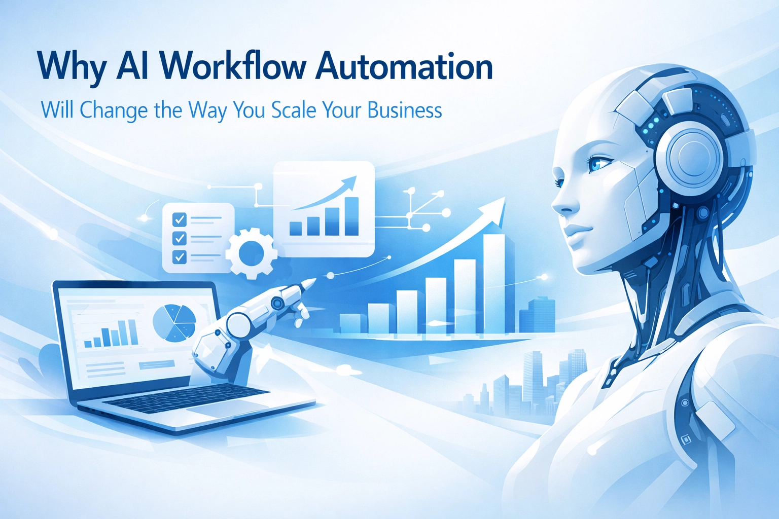 Why AI Workflow Automation Will Change the Way You Scale Your Business