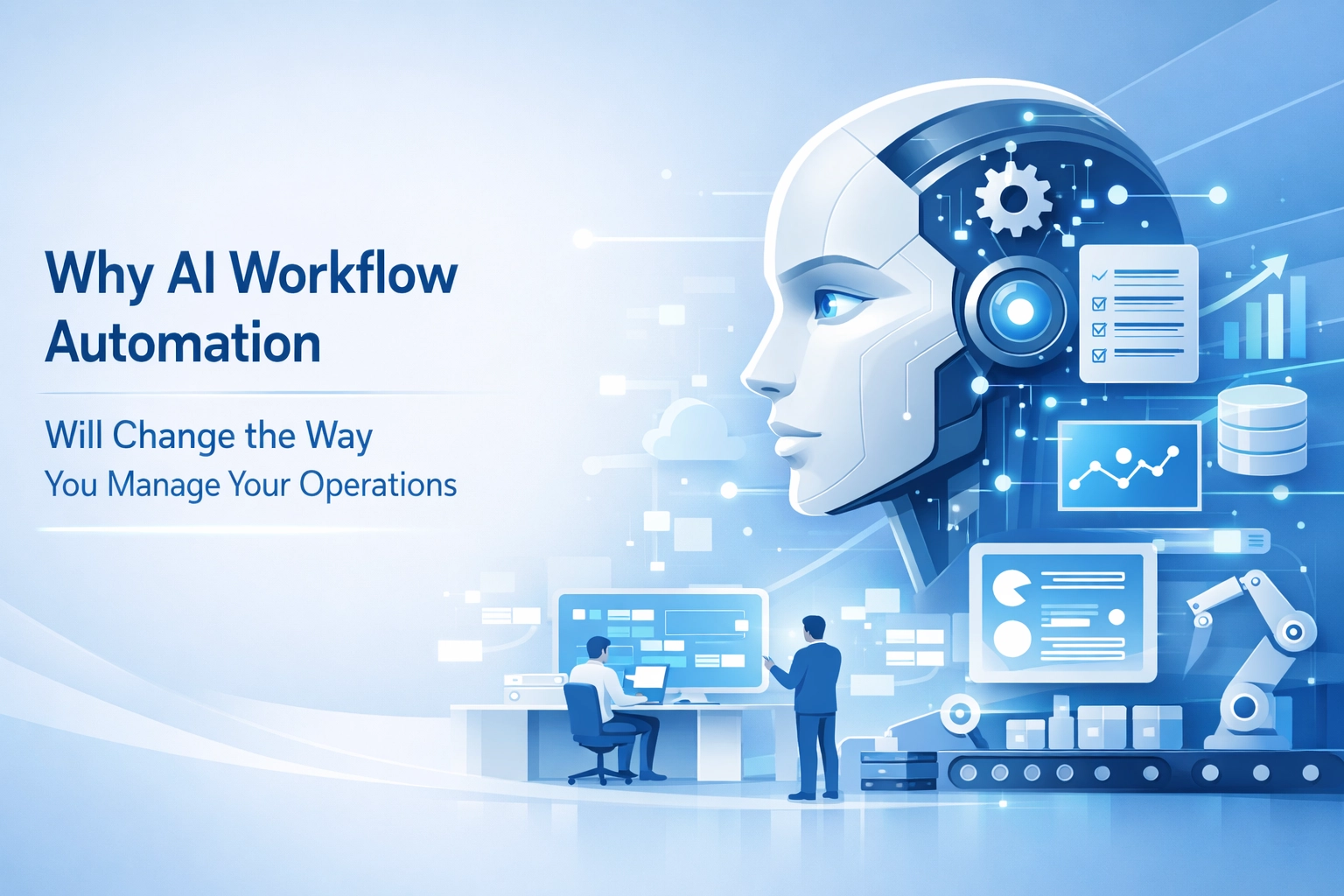 Why AI Workflow Automation Will Change the Way You Manage Your Operations